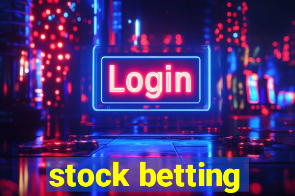 stock betting