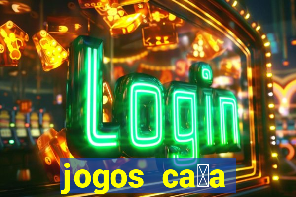 jogos ca莽a n铆quel gr谩tis