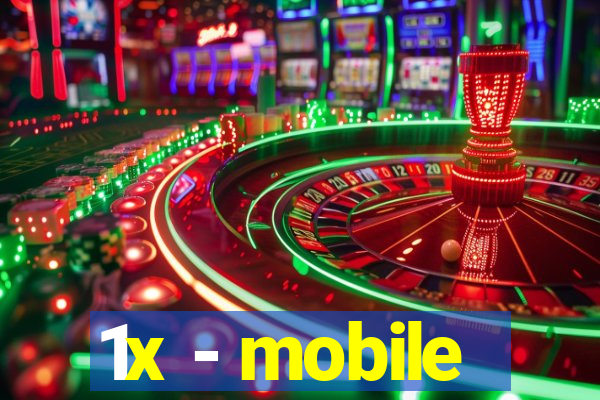 1x - mobile