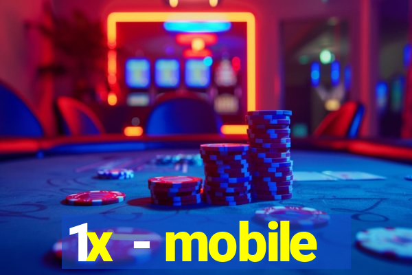 1x - mobile