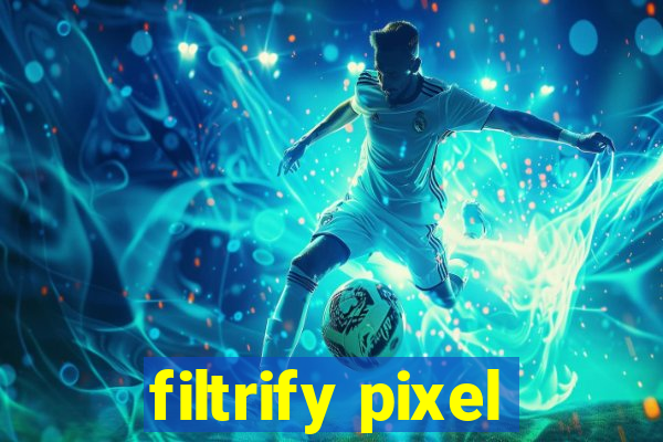 filtrify pixel