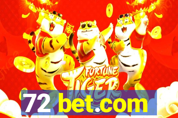 72 bet.com