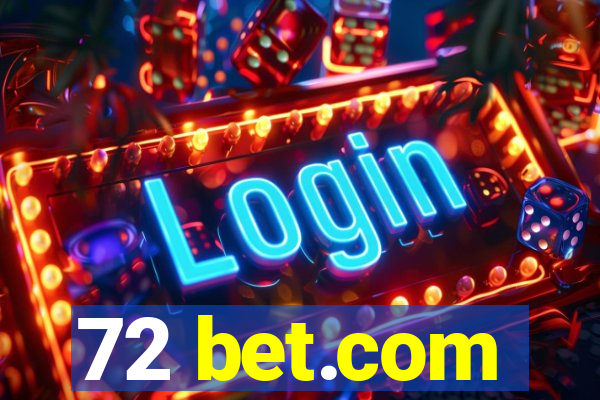 72 bet.com