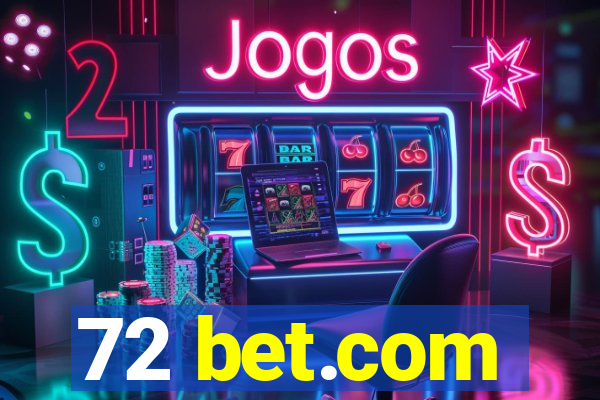 72 bet.com