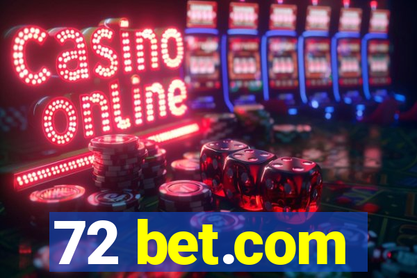 72 bet.com