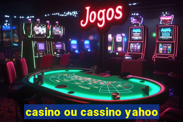 casino ou cassino yahoo