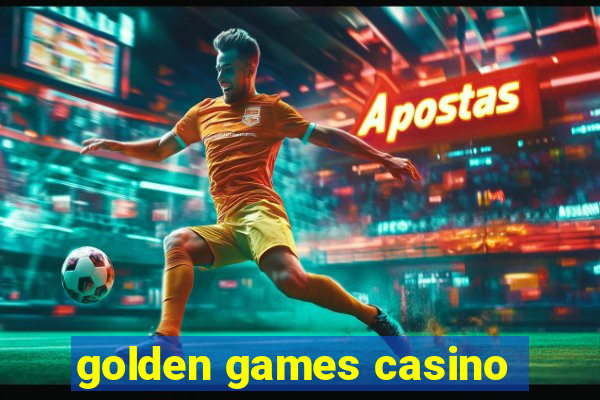 golden games casino