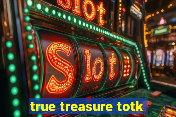 true treasure totk