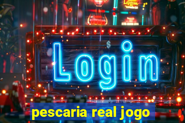 pescaria real jogo