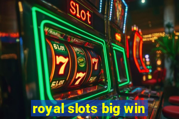 royal slots big win