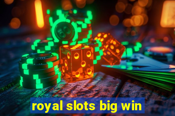 royal slots big win