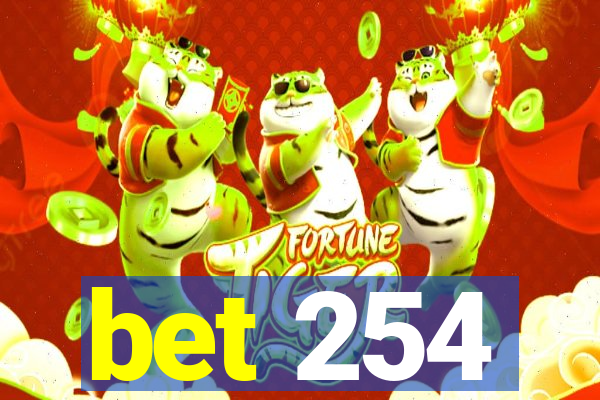 bet 254