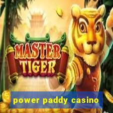 power paddy casino