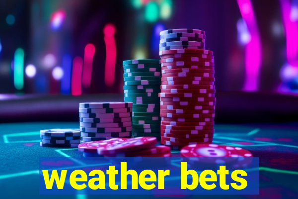 weather bets