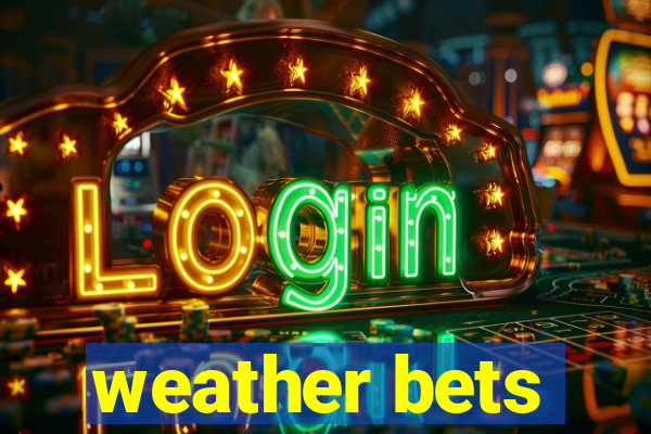 weather bets