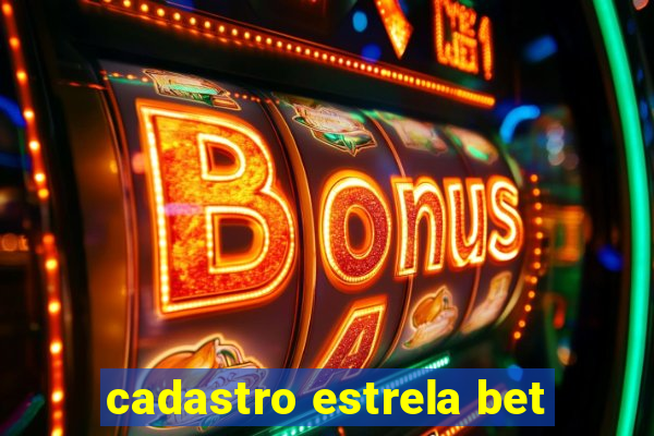 cadastro estrela bet