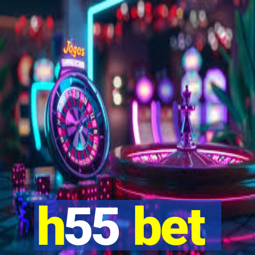 h55 bet