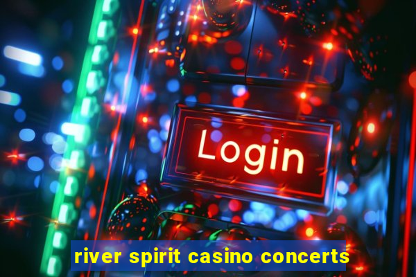 river spirit casino concerts