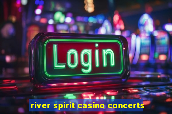 river spirit casino concerts