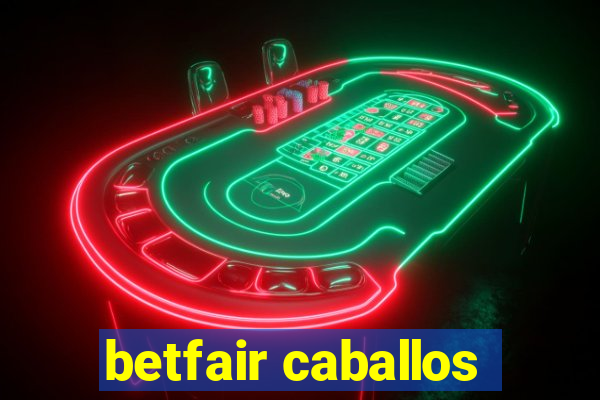 betfair caballos