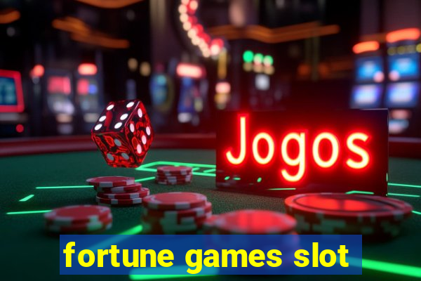 fortune games slot