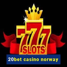 20bet casino norway