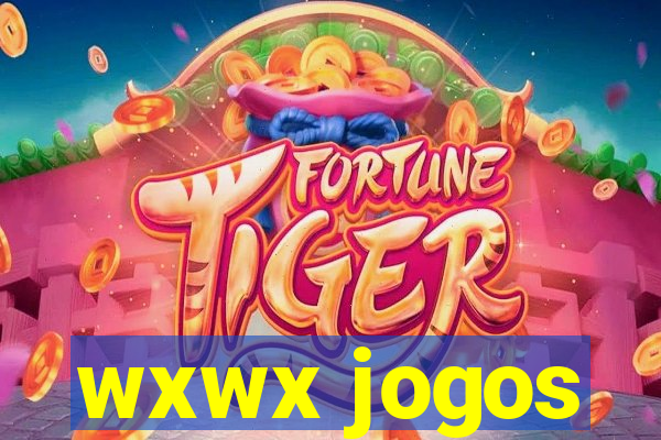 wxwx jogos