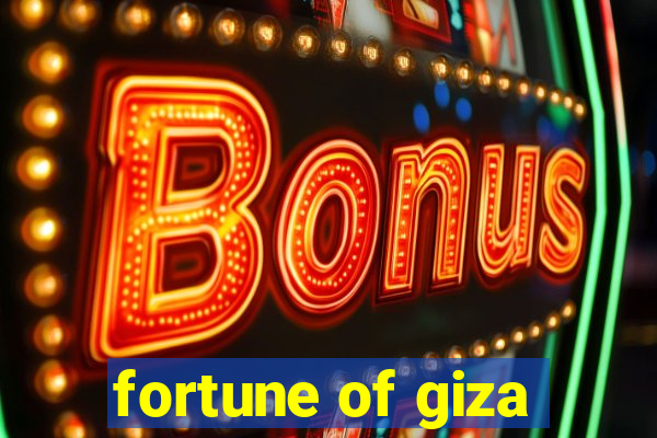 fortune of giza