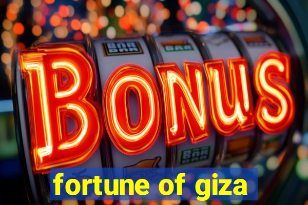 fortune of giza