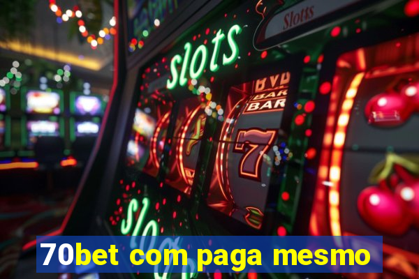 70bet com paga mesmo