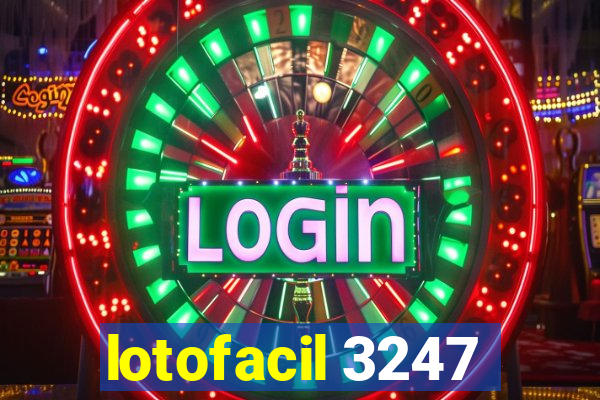 lotofacil 3247