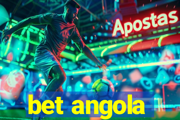 bet angola