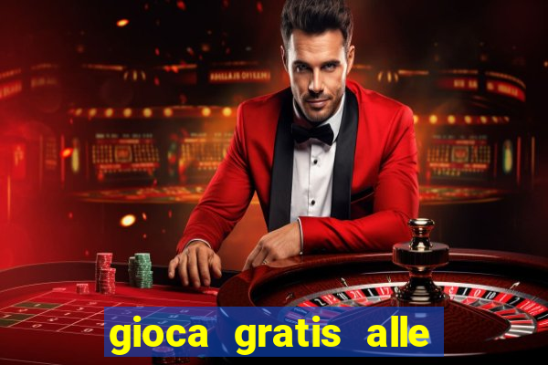 gioca gratis alle slot machine