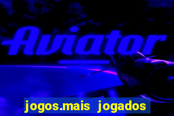 jogos.mais jogados do mundo