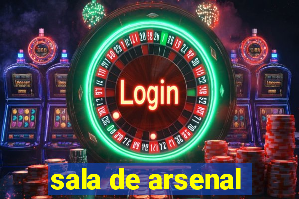 sala de arsenal