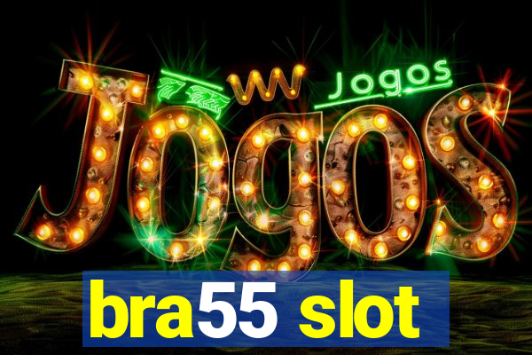 bra55 slot