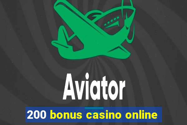 200 bonus casino online