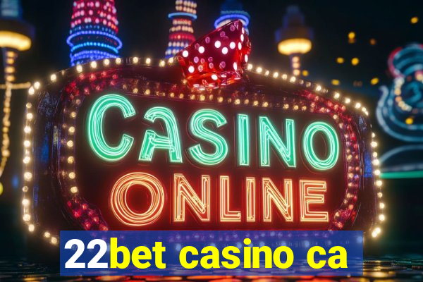 22bet casino ca