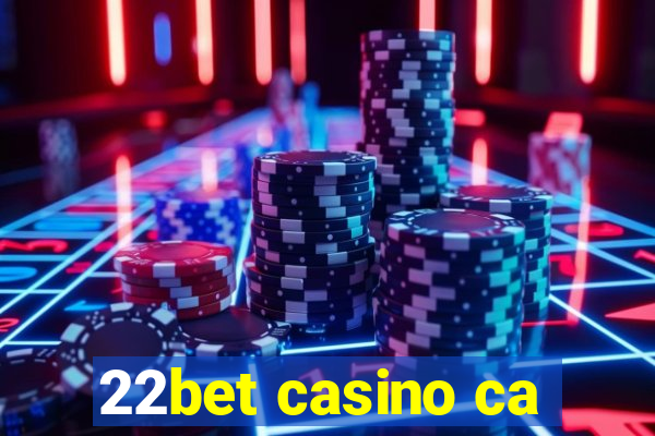 22bet casino ca