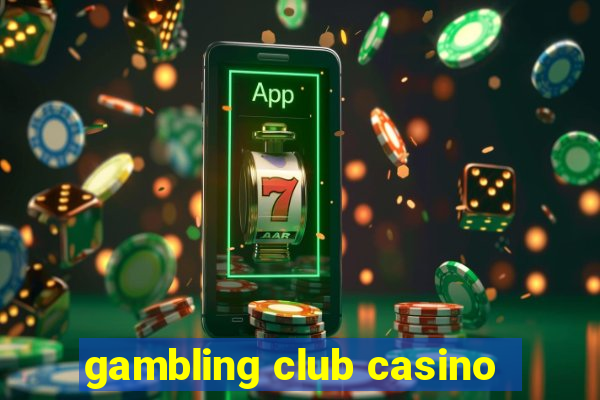 gambling club casino