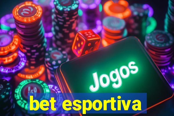 bet esportiva