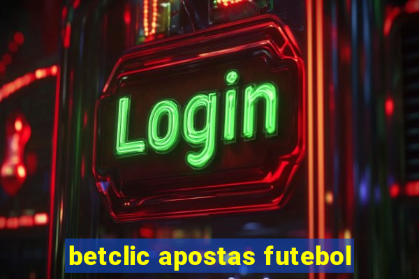 betclic apostas futebol