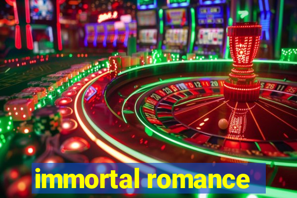 immortal romance