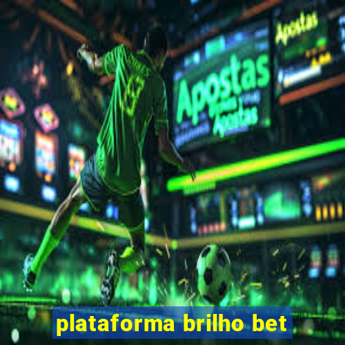 plataforma brilho bet