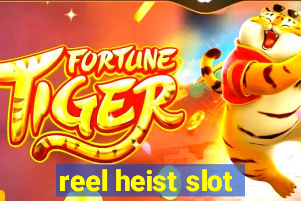 reel heist slot