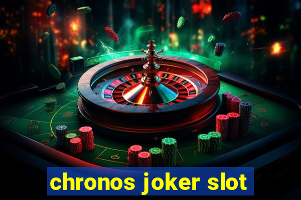 chronos joker slot