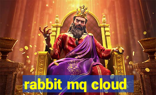 rabbit mq cloud