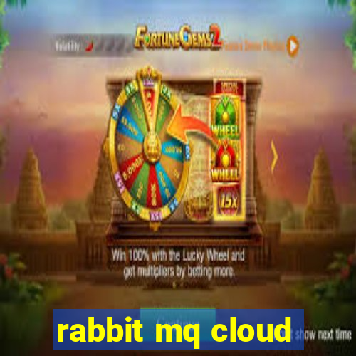 rabbit mq cloud