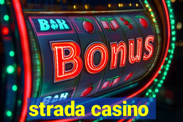 strada casino