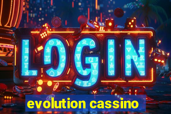 evolution cassino